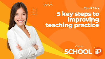 5 steps to improving teaching practice